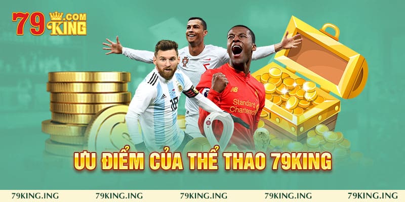 Ưu điểm của thể thao 79king