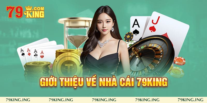 Giới thiệu các thông tin về cổng game 79king