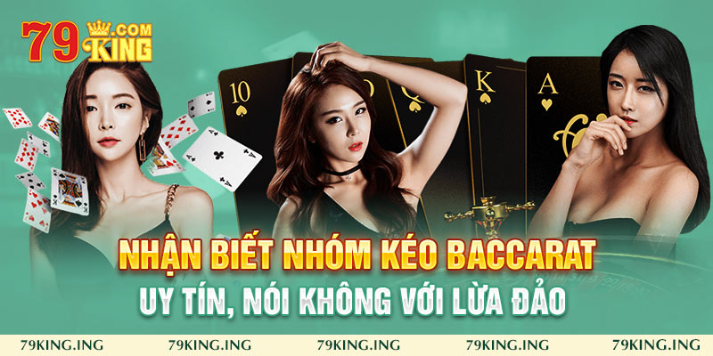 nhận biết nhóm kéo baccarat