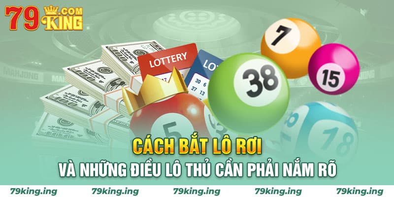 cách bắt lô rơi